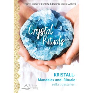 Crystal Rituals: Kristall-Mandalas und -Rituale selbst gestalten