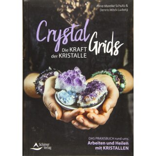 Crystal Grids - Die Kraft der Kristalle: Das Praxisbuch...